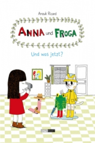 Книга Anna und Froga - Und was jetzt? Anouk Ricard