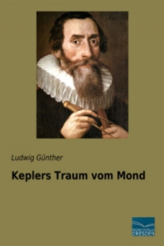 Book Keplers Traum vom Mond Ludwig Günther