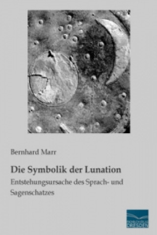 Kniha Die Symbolik der Lunation Bernhard Marr