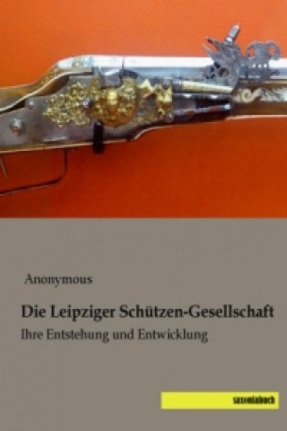 Carte Die Leipziger Schützen-Gesellschaft Anonym