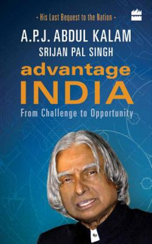 Könyv Advantage India: From Challenge to Opportunity Abdul Kalam
