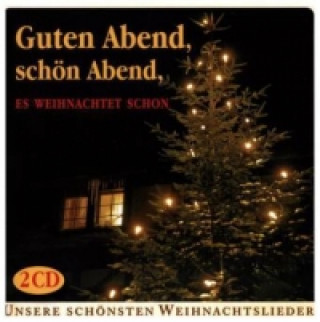 Audio Guten Abend, schön Abend, 2 Audio-CDs Kinder-Und Jugendchöre