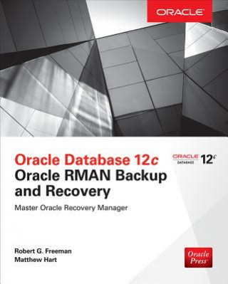 Könyv Oracle Database 12c Oracle RMAN Backup and Recovery Robert Freeman
