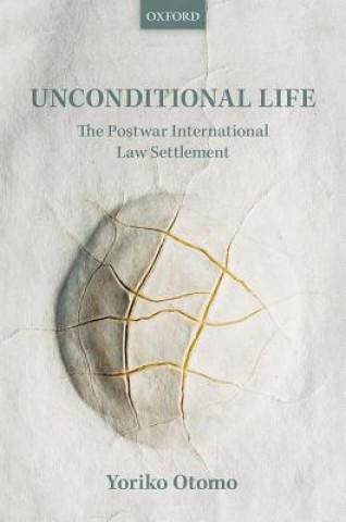 Könyv Unconditional Life Yoriko Otomo