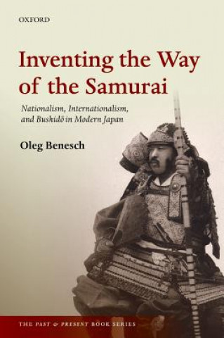 Könyv Inventing the Way of the Samurai Oleg Benesch