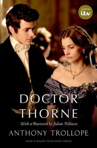 Buch Doctor Thorne TV Tie-In with a foreword by Julian Fellowes Anthony Trollope