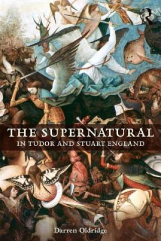 Kniha Supernatural in Tudor and Stuart England Darren Oldridge