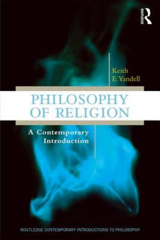 Könyv Philosophy of Religion Keith E. Yandell