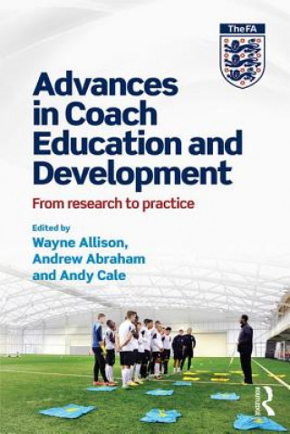 Könyv Advances in Coach Education and Development Wayne Allison