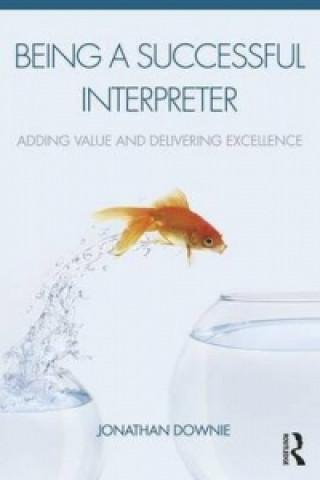 Kniha Being a Successful Interpreter Jonathan Downie