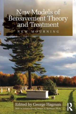 Kniha New Models of Bereavement Theory and Treatment George Hagman