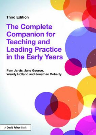 Kniha Complete Companion for Teaching and Leading Practice in the Early Years Pam Jarvis