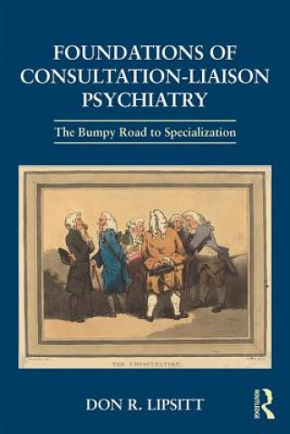 Book Foundations of Consultation-Liaison Psychiatry Don Lipsitt