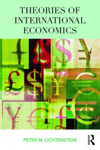 Kniha Theories of International Economics Peter M. Lichtenstein