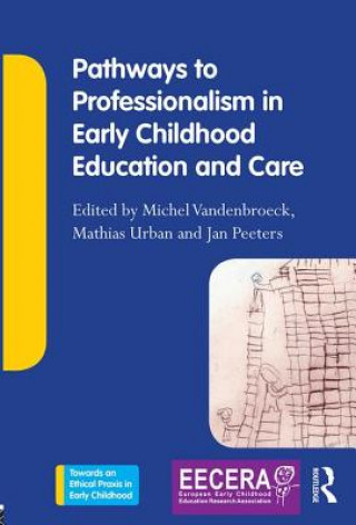 Carte Pathways to Professionalism in Early Childhood Education and Care Michel Vandenbroeck