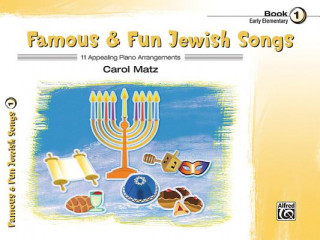 Knjiga Famous & Fun Jewish Songs, Book 1 Carol Matz