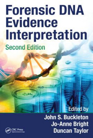 Kniha Forensic DNA Evidence Interpretation John S. Buckleton