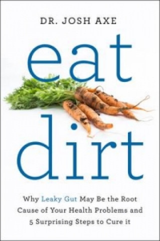 Kniha Eat Dirt Dr Josh Axe