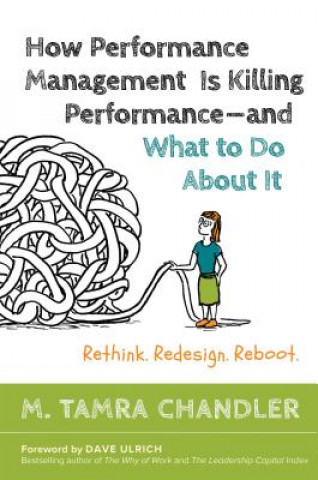 Βιβλίο How Performance Management Is Killing - and What to Do About It: Rethink, Redesign, Reboot Chandler