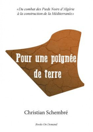 Könyv Pour une poignee de terre Christian Schembre