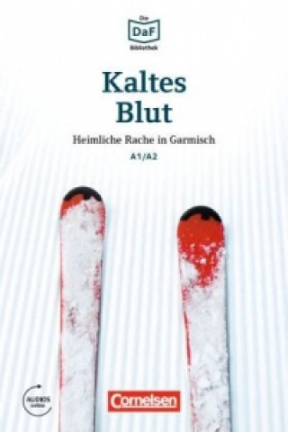 Книга Kaltes Blut - Heimliche Rache in Garmisch Roland Dittrich