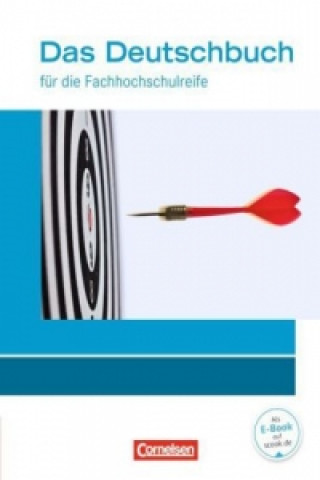 Carte Das Deutschbuch - Fachhochschulreife - Allgemeine Ausgabe - nach Lernbausteinen - Neubearbeitung - 11./12. Schuljahr Kerstin Ansel-Röhrleef