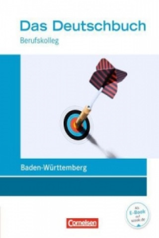 Kniha Das Deutschbuch - Berufskolleg - Baden-Württemberg - Neubearbeitung - 11./12. Schuljahr: Berufskolleg Kerstin Ansel-Röhrleef