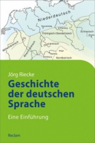 Carte Geschichte der deutschen Sprache Jörg Riecke