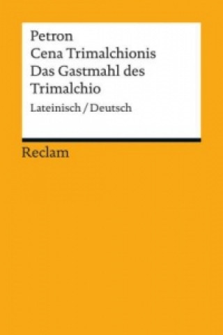 Könyv Cena Trimalchionis / Das Gastmahl des Trimalchio Petronius Arbiter