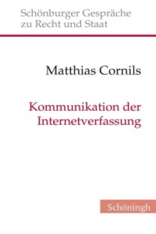 Könyv Kommunikation der Internetverfassung Matthias Cornils