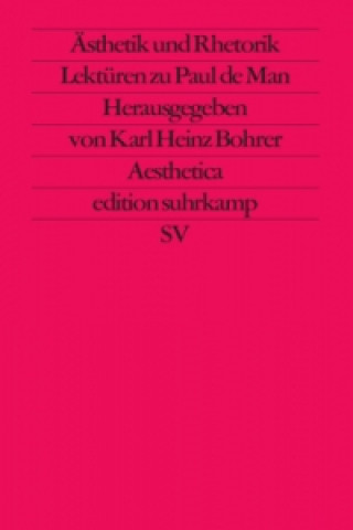 Kniha Ästhetik und Rhetorik Karl Heinz Bohrer