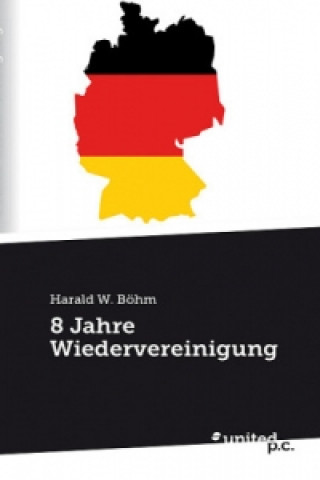 Carte 8 Jahre Wiedervereinigung Harald W. Böhm