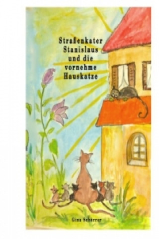 Carte Straßenkater Stanislaus und die vornehme Hauskatze Gina Scherrer