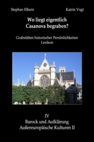 Kniha Wo liegt eigentlich Casanova begraben? Stephan Elbern