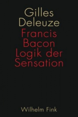 Carte Francis Bacon: Logik der Sensation Gilles Deleuze