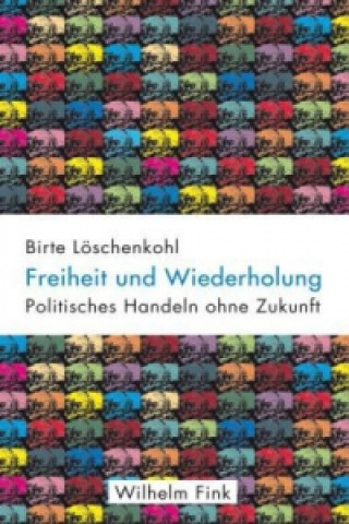 Carte Freiheit und Wiederholung Birte Löschenkohl