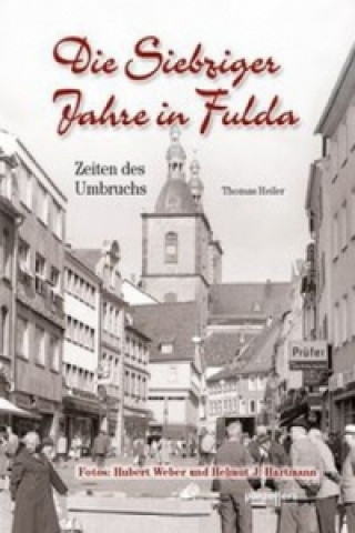 Kniha Die Siebziger Jahre in Fulda Thomas Heiler