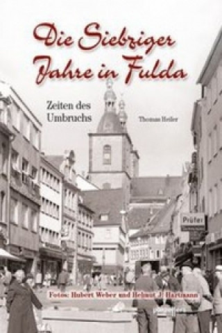 Книга Die Siebziger Jahre in Fulda Thomas Heiler