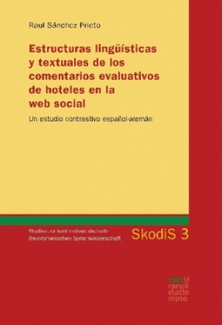 Kniha Estructuras lingüísticas y textuales de los comentarios evaluativos de hoteles en la web social Raul Sánchez Prieto