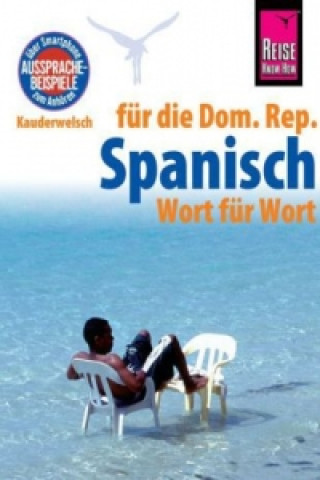 Книга Reise Know-How Sprachführer Spanisch für die Dominikanische Republik - Wort für Wort Hans-Jürgen Fründt