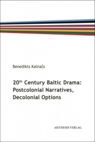Könyv 20th Century Baltic Drama Benedikts Kalnacs