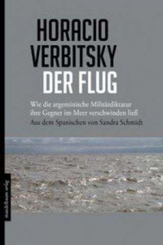 Könyv Der Flug Horacio Verbitsky