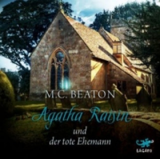 Audio Agatha Raisin und der tote Ehemann, 4 Audio-CDs M. C. Beaton