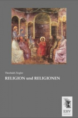 Kniha RELIGION und RELIGIONEN Theobald Ziegler