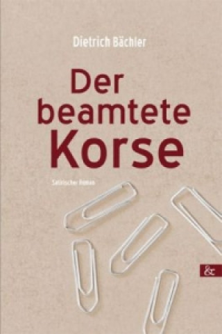 Könyv Der beamtete Korse Dietrich Bächler
