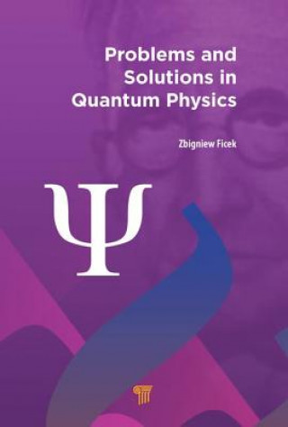 Kniha Problems and Solutions in Quantum Physics Zbigniew Ficek