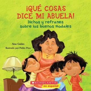 Kniha Que Cosas Dice Mi Abuela! Ana Galan