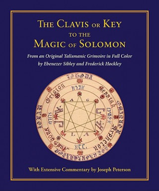 Kniha Clavis or Key to the Magic of Solomon Joseph Peterson