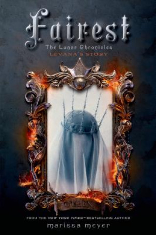 Kniha Fairest: The Lunar Chronicles: Levana's Story Marissa Meyer