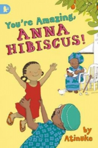 Carte You're Amazing, Anna Hibiscus! Atinuke